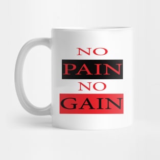 No Pain No Gain Mug